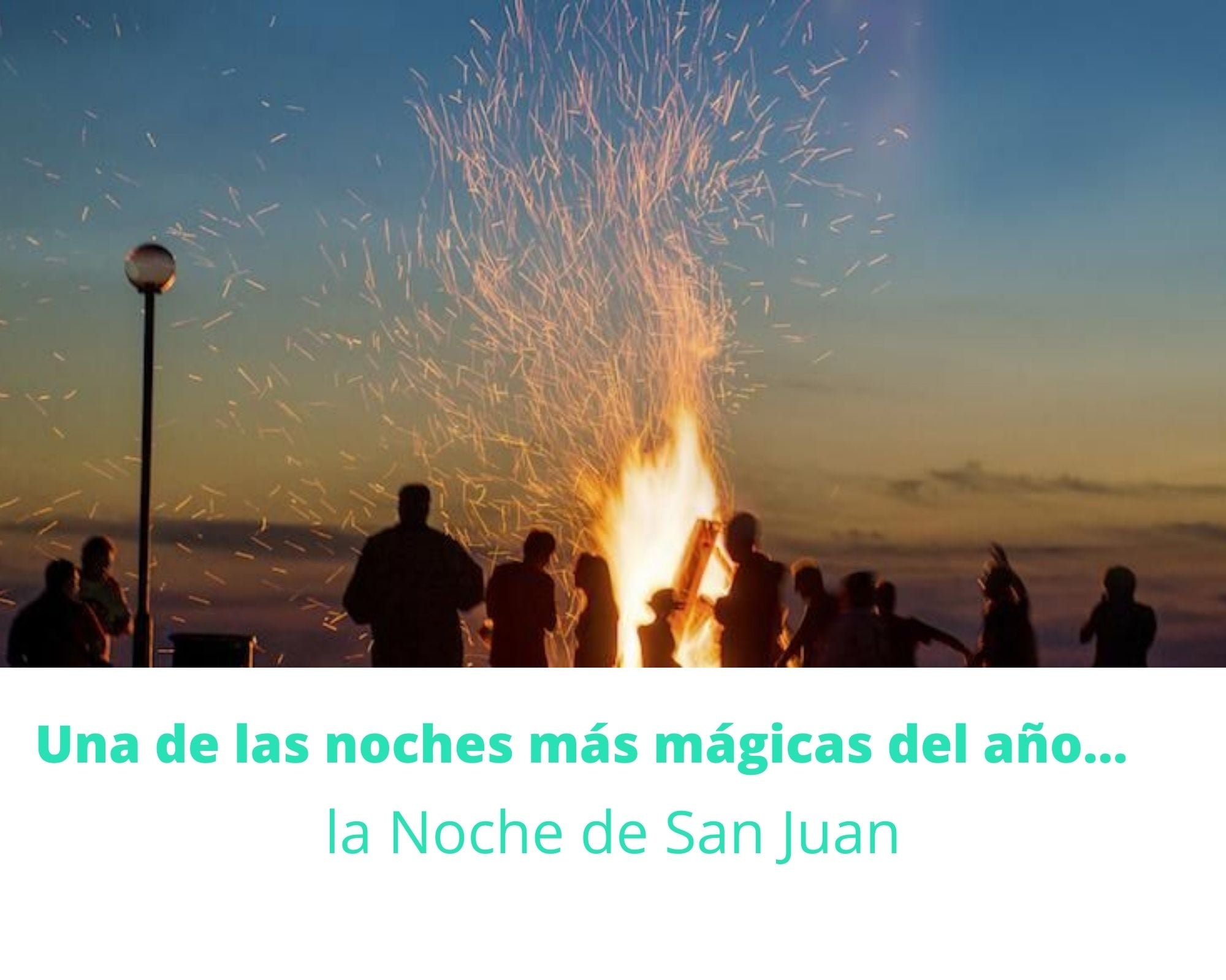 Una de las noches más mágicas del año... la Noche de San Juan